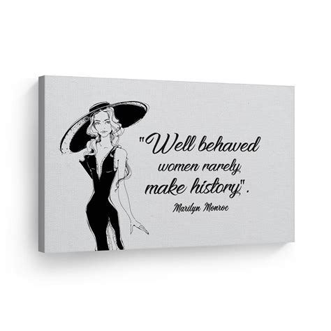Smile Art Design Well Behaved Women Rarely Make History Quote by ...