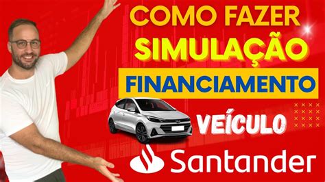 Como Simular Financiamento Santander Veículos Youtube