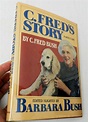1984, C. Fred's Story by Barbara Bush, HBw/dj, 1st VG, BUSH & C. FRED ...