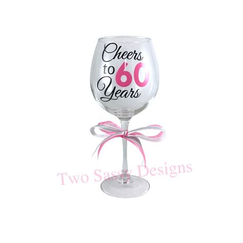 60th birthday wine glass pink cheers to 60 years wine glass etsy