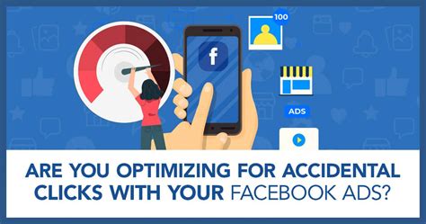 Are You Optimizing For Accidental Clicks With Your Facebook Ads Lead