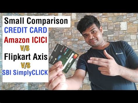 For instance, on amazon and other select online partners, the card earns a solid 2.50% rewards rate (10 points per rs. Small Comparison Amazon Pay ICICI vs SBI Simply CLICK vs Flipkart Axis Bank Credit Card - YouTube
