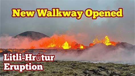 New Walkway Opened To Eruption Site Of Litli Hrútur Volcano Iceland Fagradalsfjall Volcano
