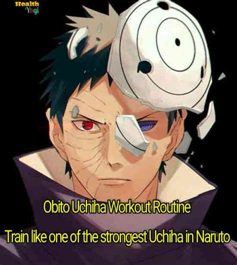 Obito Uchiha Workout Routine Train Like One Of The Strongest Uchiha In