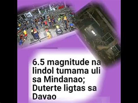 Lindol Magnitude Tumama Uli Sa Mindanao Pangulong Duterte Ligtas