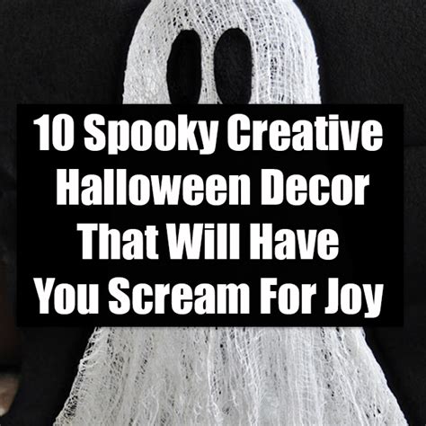 10 Spooky Creative Halloween Decor That Will Have You Scream For Joy