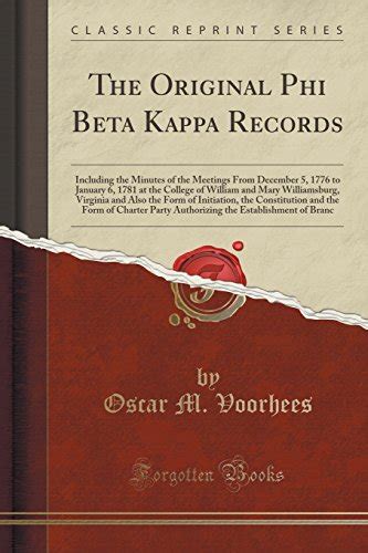 The Original Phi Beta Kappa Records Including The Minutes Of The