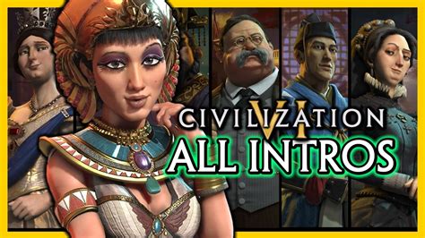 Civilization 6 🌟 All Leader Introductions And Info Of All Civs Youtube