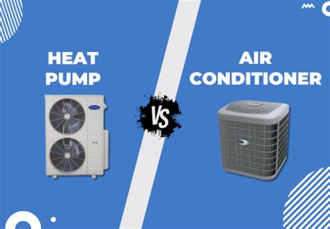Heat Pump Vs Air Conditioner Whats The Difference 2023 Guide
