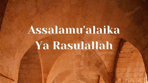 Lirik Assalamu Alaika Ya Rasulallah Lengkap Arab Dan Latin Roqott