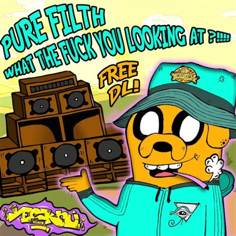 Stream Pure Filth What The Fuck You Looking At Free Dl By 🖖👽yeskru Records