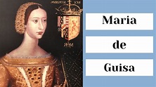 Maria de Guisa, reina de Escocia - YouTube