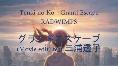 Tenki No Ko Grand Escape Lyric Radwimps Youtube