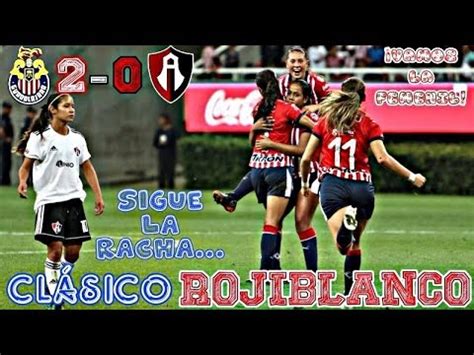 Chivas vs Atlas 2 0 Resumen Goles Liga MX Femenil 2018 Clásico