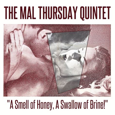 A Smell Of Honey A Swallow Of Brine The Mal Thursday Quintet