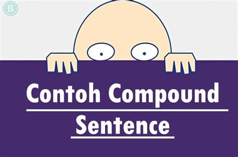 Pengertian Dan Contoh Compound Sentence Dalam Bahasa Inggris Riset