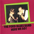 The Ford Blues Band – Here We Go! (1991, CD) - Discogs