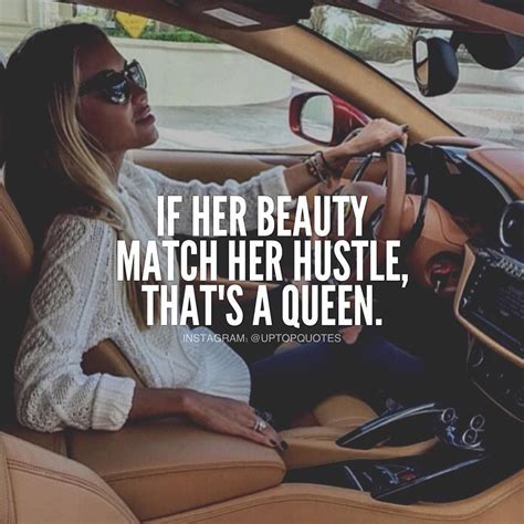 If Her Beauty Match Her Hustle Thats A Queen Hustle Quotes Babe