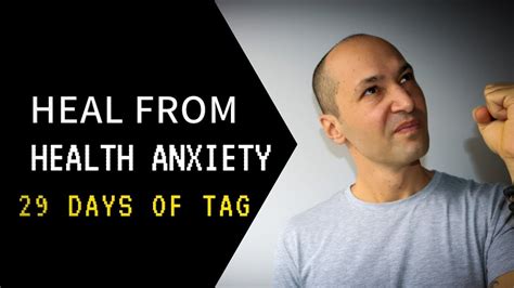 day 21 hypochondriac heal health anxiety now 29 days of the anxiety guy youtube
