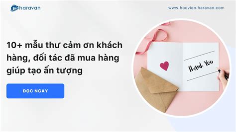 Cảm ơn Và Trân Trọng Mẫu Thư Cảm ơn Khách Hàng Gửi Lời Tri ân