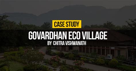Govardhan Eco Village By Chitra Vishwanath A Retreat For The Devotees