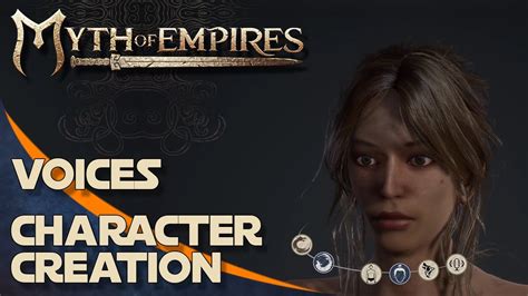 Character Creation And Voices Female Myth Of Empires YouTube