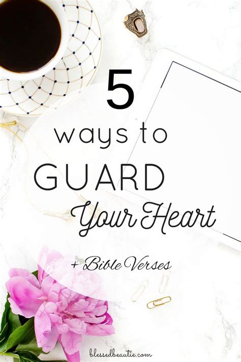 See more ideas about words, me quotes, quotes. 5 Ways to Guard Your Heart | Guard your heart, Guard your heart quotes, Your heart