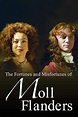 ‎The Fortunes and Misfortunes of Moll Flanders (1996) directed by David ...