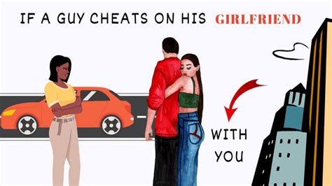 If A Guy Cheats On His Girlfriend With You What Does That Mean Magnet Of Success