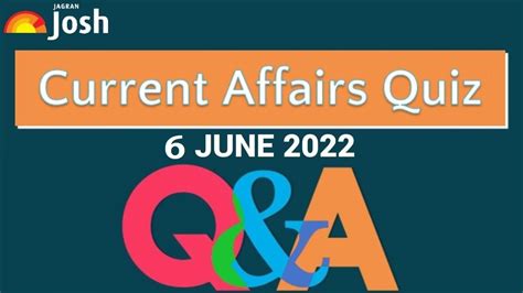 Current Affairs Daily Quiz 6 June 2022