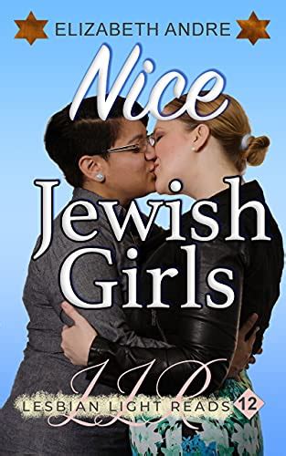 nice jewish girls lesbian light reads book 12 kindle edition by andre elizabeth literature