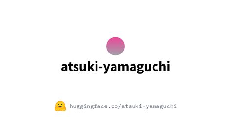 Atsuki Yamaguchi Atsuki Yamaguchi