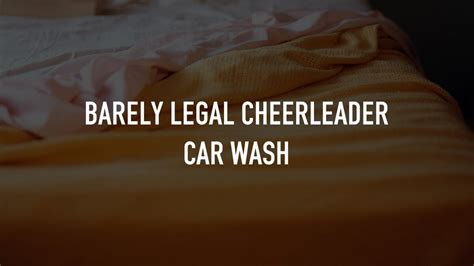 barely legal cheerleader car wash tv nu