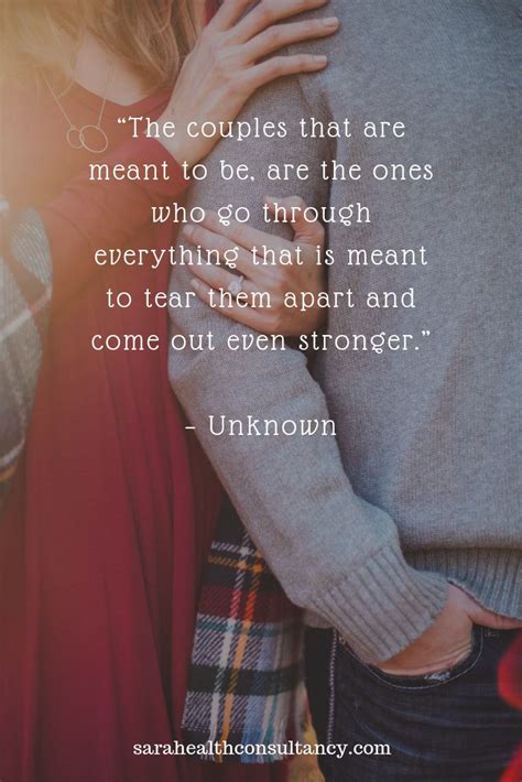 “the Couples That Are Meant To Be Are The Ones Who Go Through Everything Th Relationship