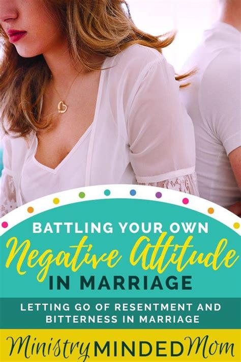 Battling Your Own Negative Attitude In Marriage Do You Struggle To Let