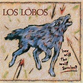 Los Lobos - How Will The Wolf Survive - Albúm Vinilo 33 rpm