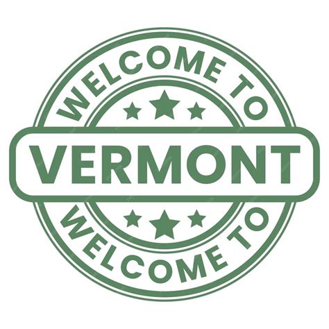 Premium Vector Green Welcome To Vermont Sign Stamp Sticker With Stars
