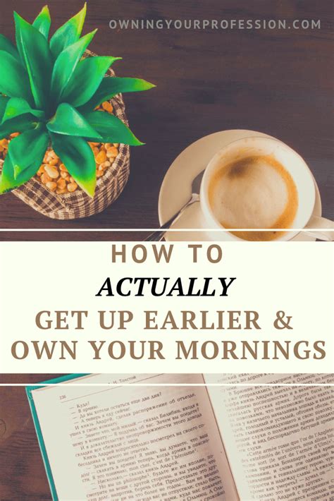 How To Wake Up Earlier In The Morning Owning Your Profession How To