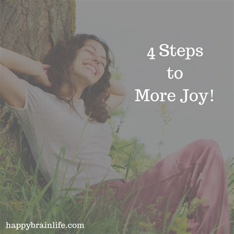 4 Steps To More Joy — Happy Brain Life