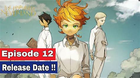 Promised Neverland Season 2 Episode 12 Release Date And Spoilers