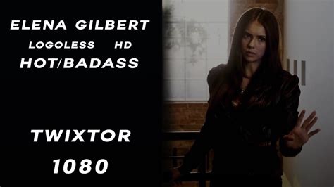 Elena Gilbert Twixtor Scene Pack 1080p Hot Badass YouTube