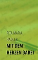 Mit dem Herzen dabei (ebook), Rita Maria Hadler | 9783732212101 ...