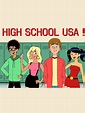 High School USA! - Where to Watch and Stream - TV Guide
