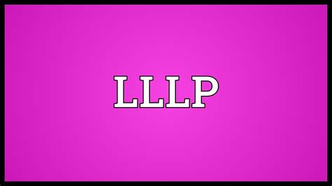 Lllp Meaning Youtube