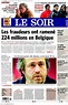 Journal Le Soir (Belgique). Les Unes des journaux de Belgique. Édition ...