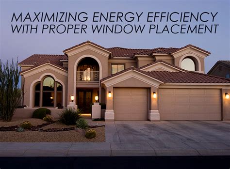 Maximizing Energy Efficiency With Proper Window Placement