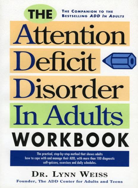 the attention deficit disorder in adults workbook by lynn weiss phd paperback barnes and noble®