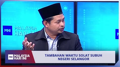 Disember 13, 2020 @ 2:18pm. Tambahan Waktu Solat Subuh Negeri Selangor | MHI (2 ...
