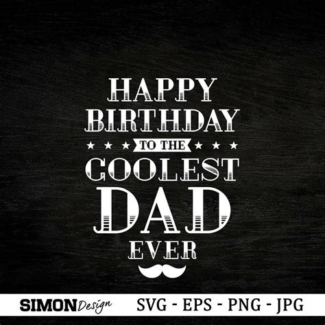 Happy Birthday Dad Svg Coolest Dad Svg Dad Shirt Cricut Etsy