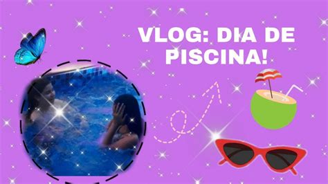 Vlog Dia De Piscina Diário Da Ana Youtube